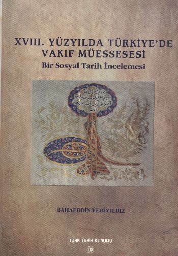 XVIII. Yüzyılda Türkiyede Vakıf Müessesesi