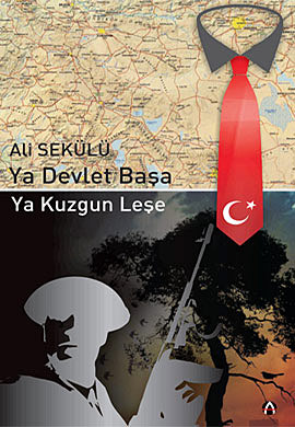 Ya Devlet Başa Ya Kuzgun Leşe