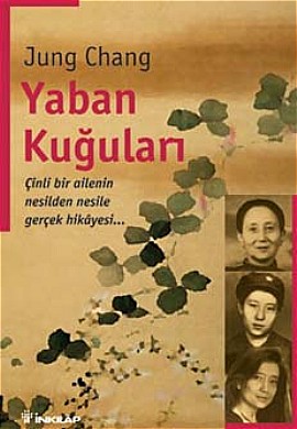 Yaban Kuğuları Çinli Bir Ailenin Nesilden Nesile Gerçek Hikayesi