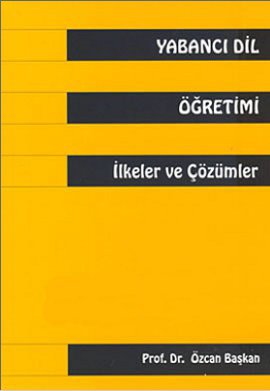 Yabancı Dil Öğretimi İlkeler ve Çözümler