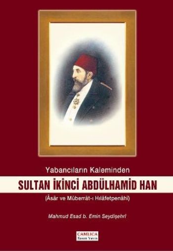 Yabancıların Kaleminden Sultan İkinci Abdülhamid Han