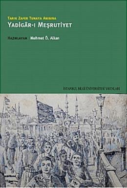 Tarık Zafer Tunaya Anısına Yadigar-ı Meşrutiyet %17 indirimli Mehmet Ö