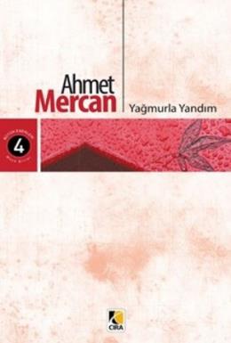 Yağmurla Yandım Ahmet Mercan