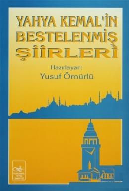 Yahya Kemal’in Bestelenmiş Şiirleri Kolektif