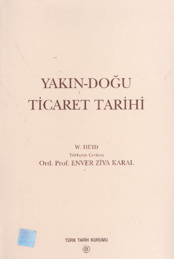 Yakın-Doğu Ticaret Tarihi %17 indirimli Enver Ziya Karal