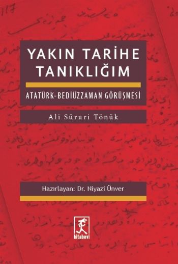 Yakın Tarihe Tanıklığım Atatürk Bediüzzaman Görüşmesi