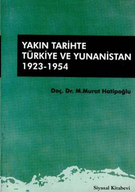 Yakın Tarihte Türkiye ve Yunanistan 1923-1954