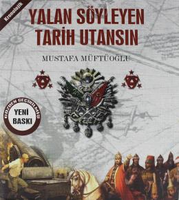 Yalan Söyleyen Tarih Utanasın 12 Kitap Set Mustafa Müftüoğlu