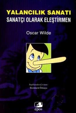 Yalancılık Sanatı-Sanatçı Olarak Eleştirmen