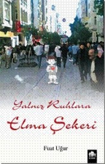 Yalnız Ruhlara Elme Şekeri