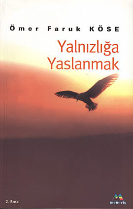 Yalnızlığa Yaslanmak