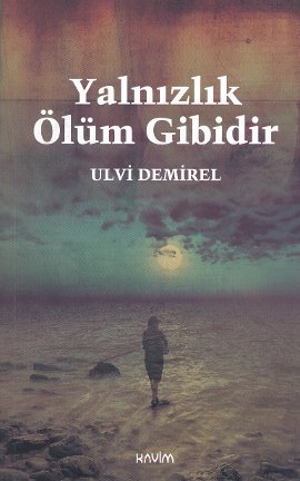 Yalnızlık Ölüm Gibidir