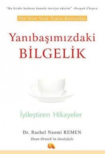 Yanıbaşımızdaki Bilgelik %17 indirimli Rachel Naomi Remen