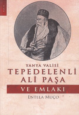 Yanya Valisi Tepedelenli Ali Paşa ve Emlakı