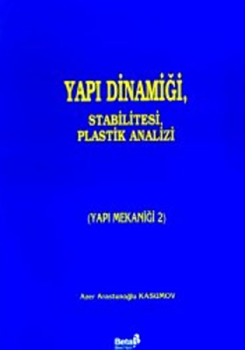 Yapı Dinamiği Stabilitesi, Plastik Analizi (Yapı Mekaniği 2)