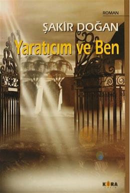 Yaratıcım ve Ben