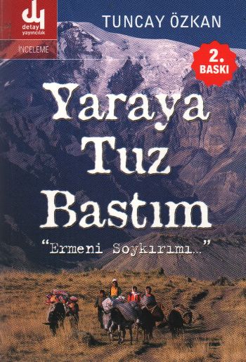 Yaraya Tuz Bastım "Ermeni Soykırımı"