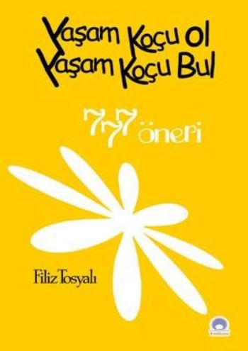 Yaşam Koçu Ol Yaşam Koçu Bul-777 Öneri %17 indirimli Filiz Tosyalı