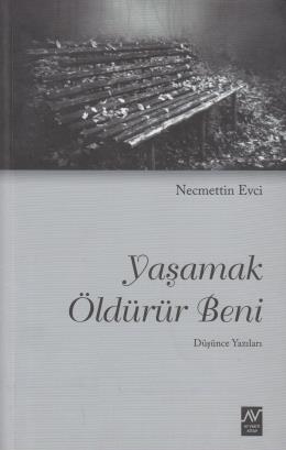 Yaşamak Öldürür Beni