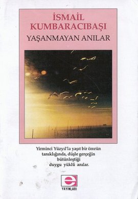 Yaşanmayan Anılar