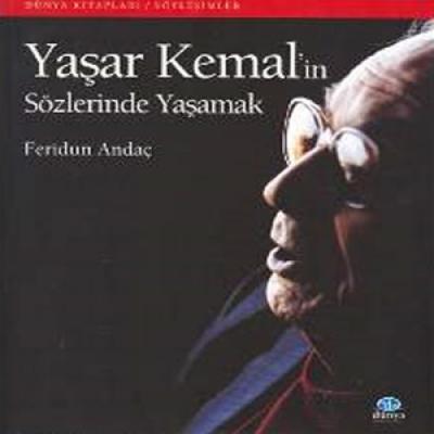 Yaşar Kemal’in Sözlerinde Yaşamak