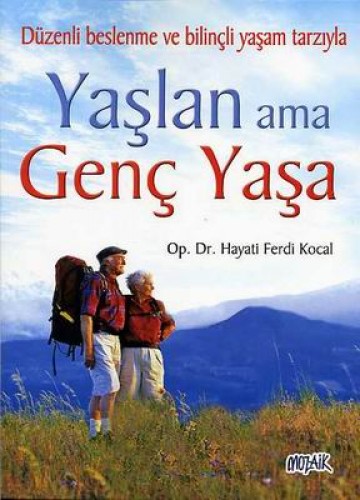 Yaşlan ama Genç Yaşa %17 indirimli Hayati Ferdi Kocal