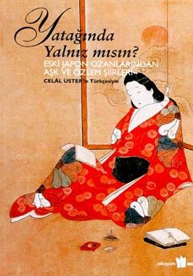 Yatağında Yalnız mısın Eski Japon Ozanlarından Aşk ve Özlem Şiirleri