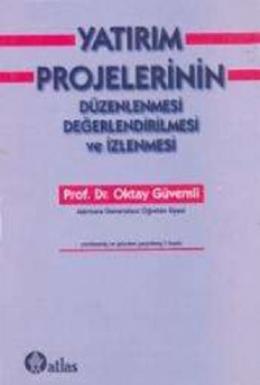 Yatırım Projelerinin Düzenlenmesi Değerlendirilmesi ve İzlenmesi Oktay