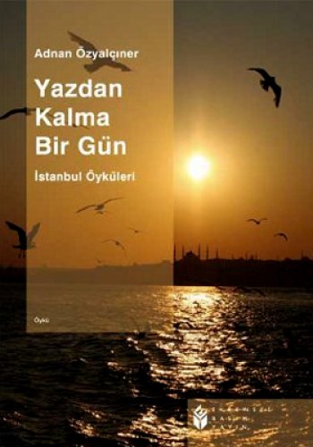 Yazdan Kalma Bir Günİstanbul Öyküleri