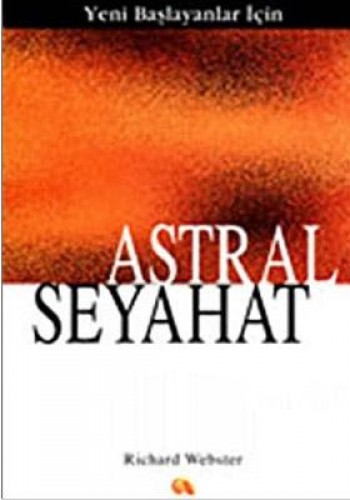 Yeni Başlayanlar İçin Astral Seyahat