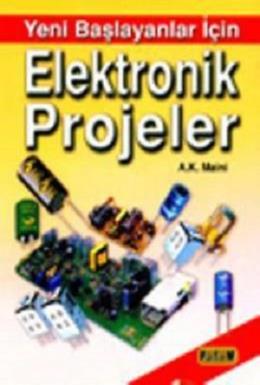 Yeni Başlayanlar İçin Elektronik Projeler