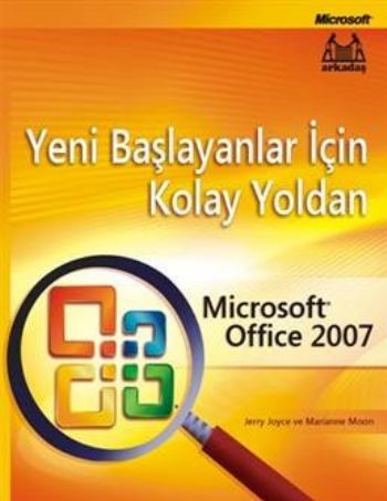 Yeni Başlayanlar İçin Kolay Yoldan Microsoft Office 2007 %17 indirimli