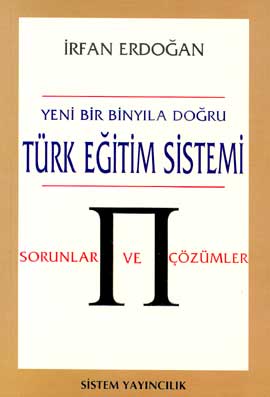 Yeni Bir Binyıla Doğru Türk Eğitim Sistemi Sorunlar ve Çözümler