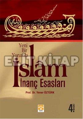 İslam İnanç Esasları %17 indirimli Yener Öztürk