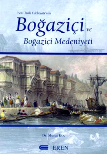 Yeni Türk Edebiyatında Boğaziçi ve Boğaziçi Meden %17 indirimli Murat 