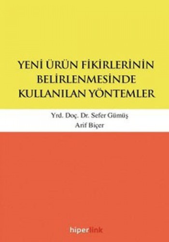 Yeni Ürün Fikirlerinin Belirlenmesinde Kullanılan Yöntemler