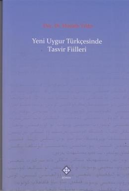 Yeni Uygur Türkçesinde Tasvir Fiilleri Mustafa Yıldız