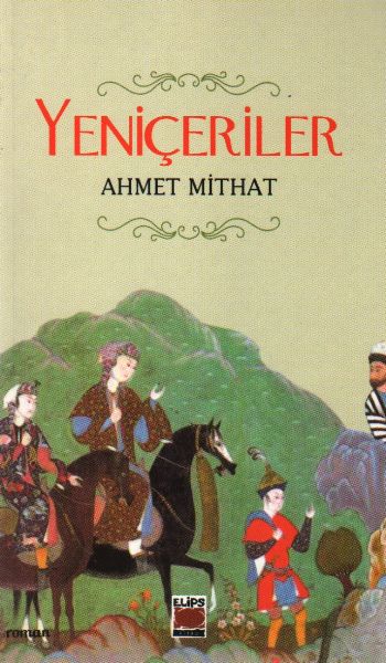 Yeniçeriler %17 indirimli Ahmet Mithat