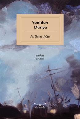 Yeniden Dünya A. Barış Ağır