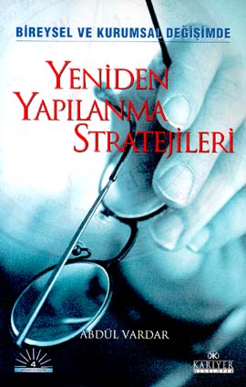 Yeniden Yapılanma Stratejileri Bireysel ve Kurumsal Değişimde