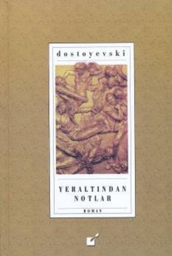 Yeraltından Notlar %17 indirimli Fyodor M. Dostoyevski