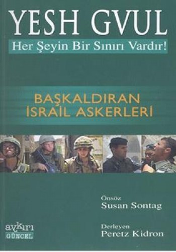 Yesh Gvul Her Şeyin Bir Sınırı Vardır! Başkaldıran İsrail Askerleri