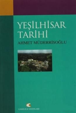 Yeşilhisar Tarihi Ahmet Müderrisoğlu