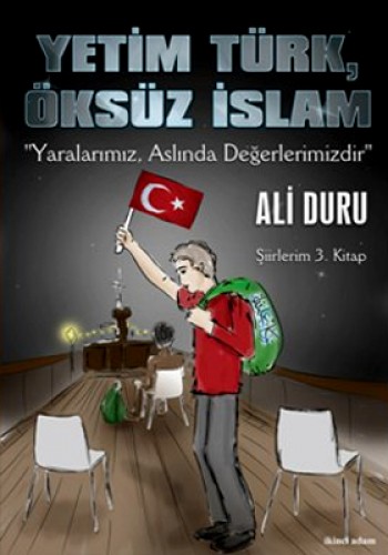 Yetim Türk, Öksüz İslam