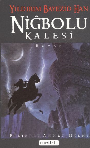 Yıldırım Bayezid Han Niğbolu Kalesi %17 indirimli Filibeli Ahmet Hilmi