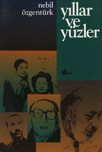 Yıllar Ve Yüzler %17 indirimli Nebil Özgentürk