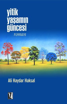 Yitik Yaşamın Güncesi Ali Haydar Haksal