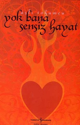Yok Bana Sensiz Hayat