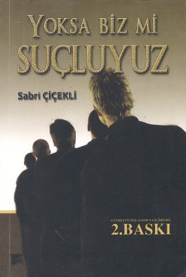 Yoksa Biz mi Suçluyuz