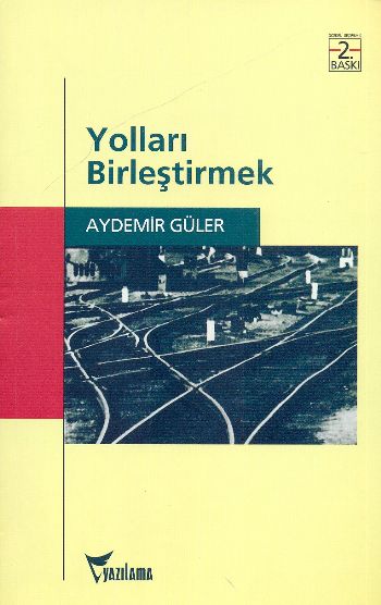 Yolları Birleştirmek %17 indirimli Aydemir Güler